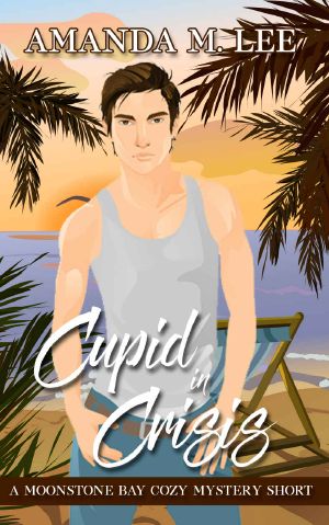 [Moonstone Bay 3.50] • Cupid in Crisis